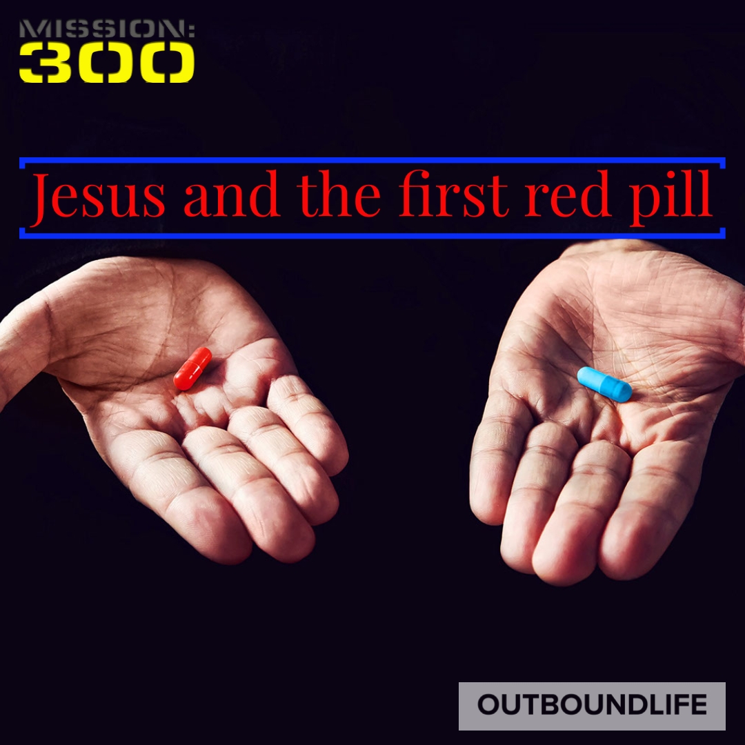 Jesus delivers the first red pill