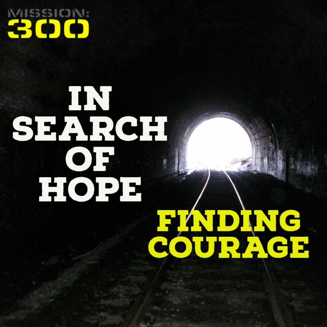 In search of hope and finding courage