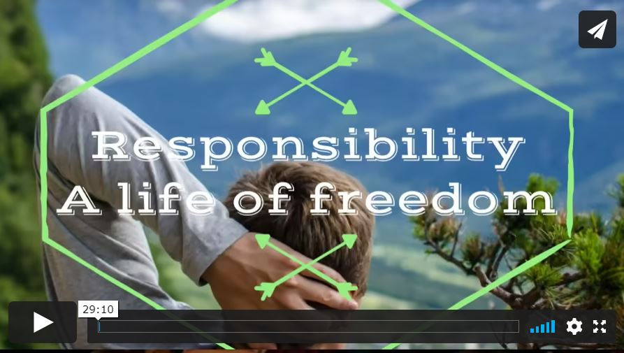 Responsibility - A life of freedom - Part 1